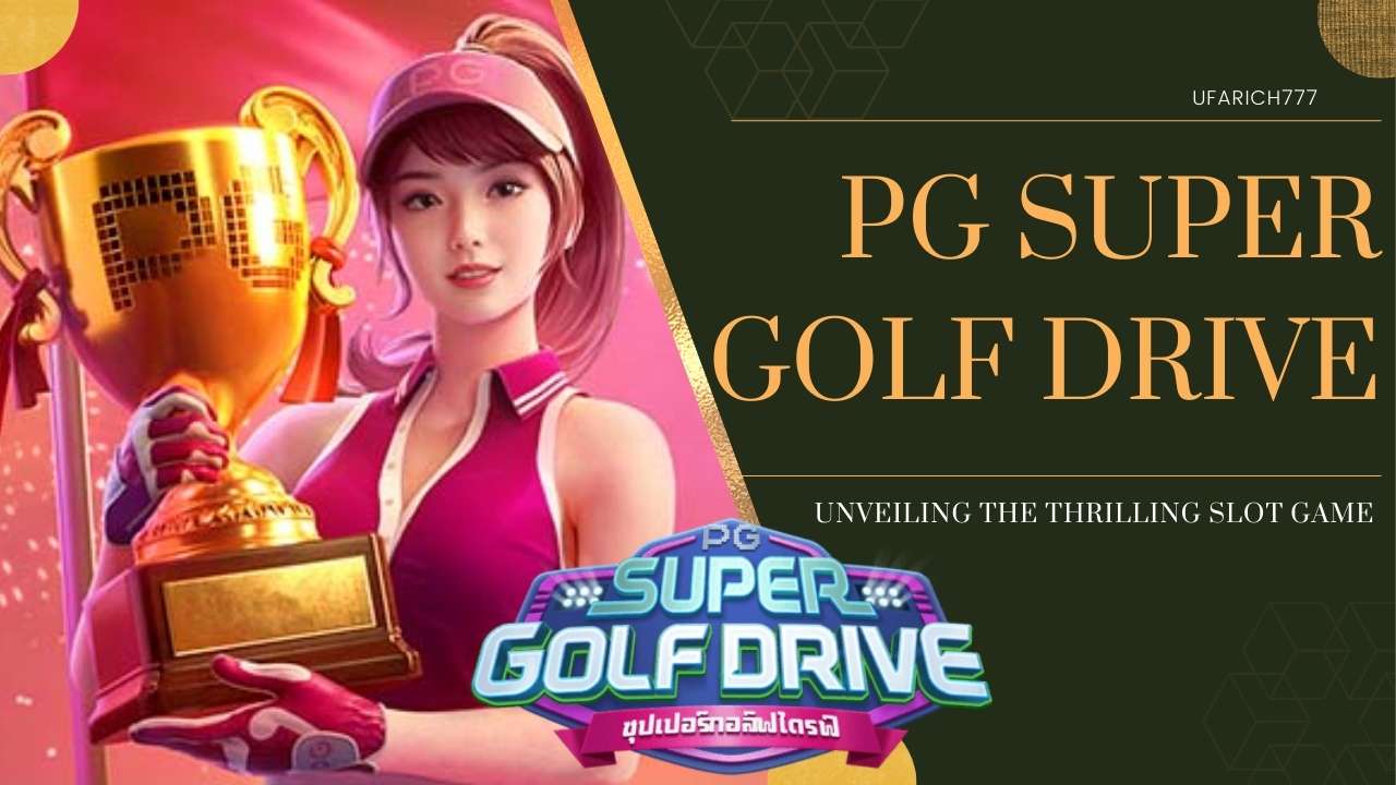 PG Super Golf Drive